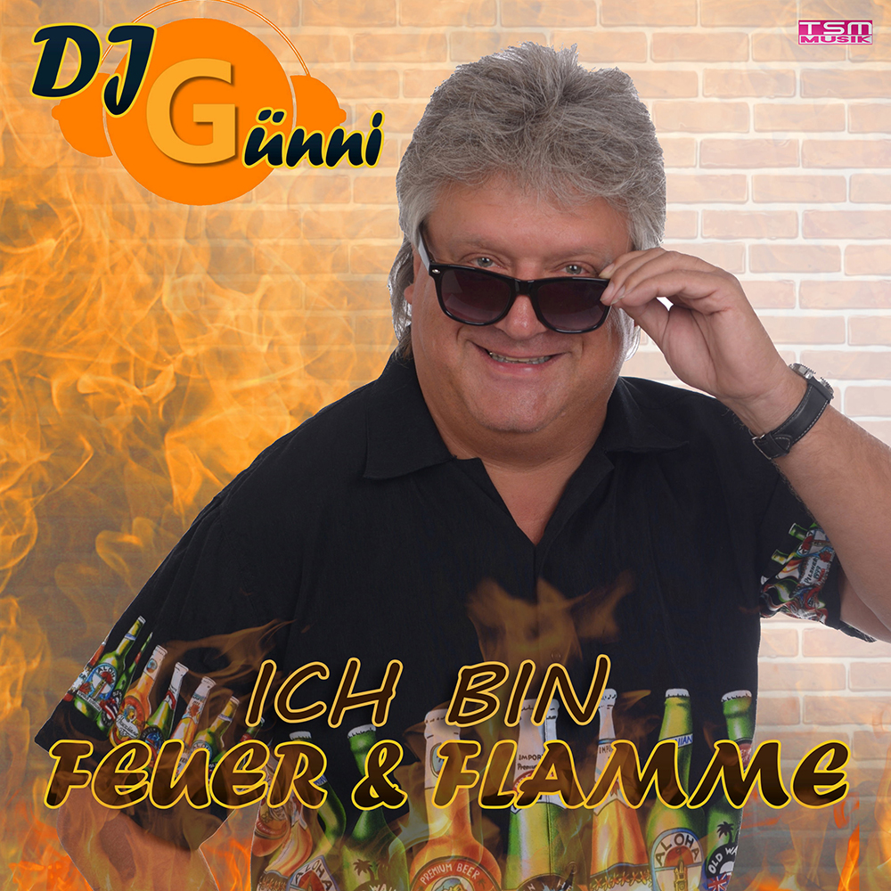 DJ Günni – Ich bin wie Feuer und Flamme